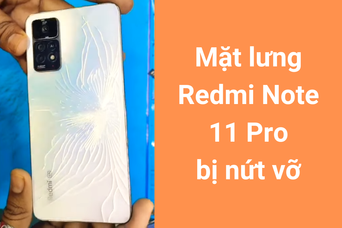Thay nắp lưng Redmi Note 11