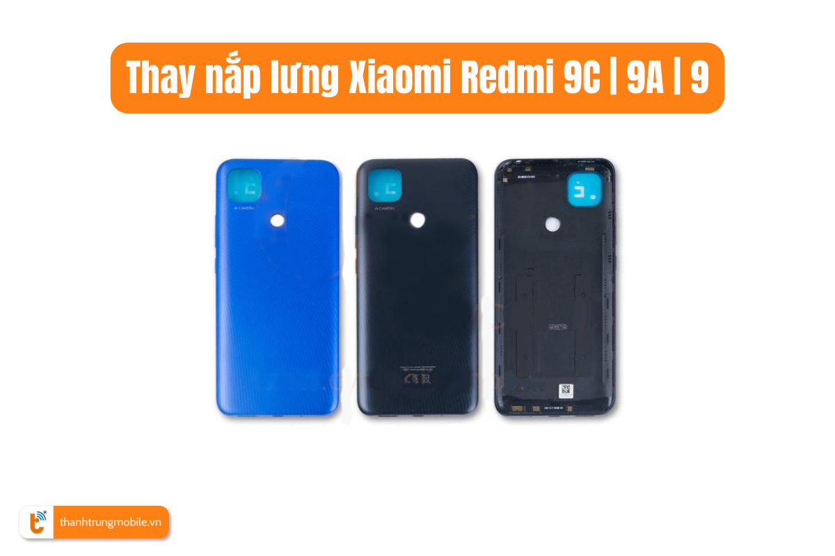 Thay nắp lưng Xiaomi Redmi 9C