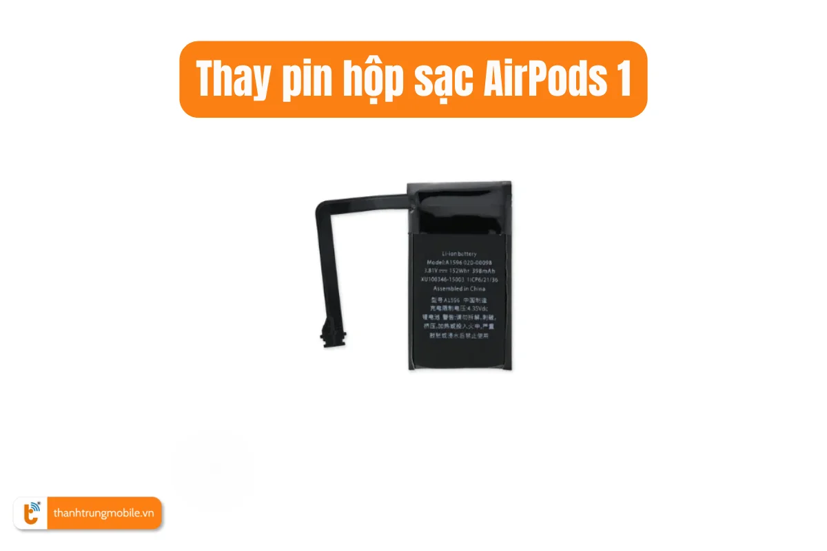 Thay pin hộp sạc AirPod 1