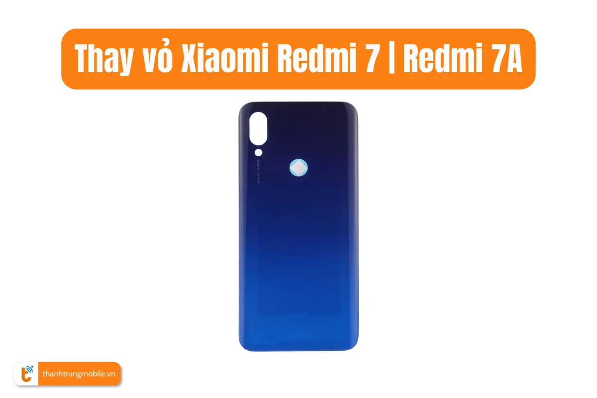 Thay vỏ Xiaomi Redmi 7