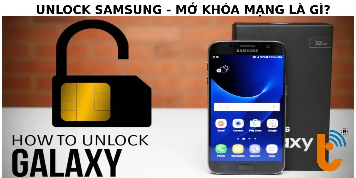 Unlock điện thoại Samsung là gì?