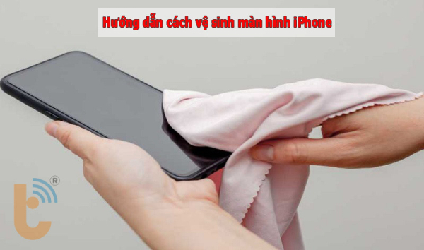 Tuyệt chiêu vệ sinh màn hình iPhone như mới chỉ trong 5 phút!