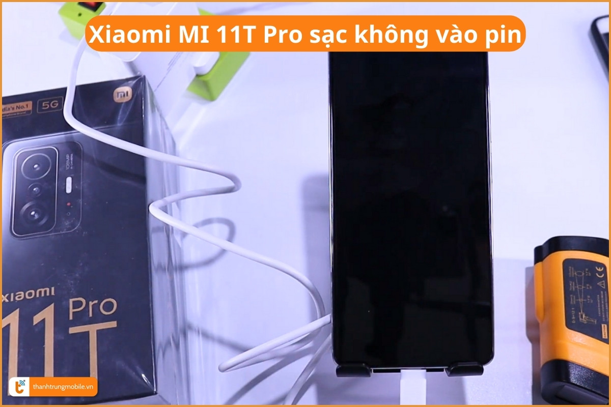 Xiaomi MI 11T Pro lỗi sạc không vào pin