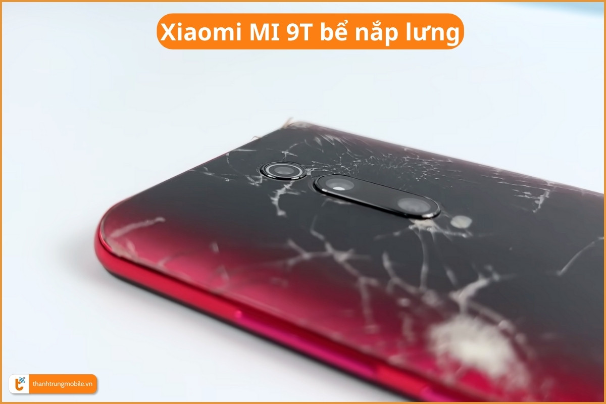 Xiaomi MI 9T bể nắp lưng