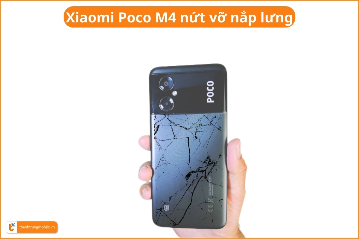 Xiaomi Poco M4 Pro nứt vỡ mặt lưng