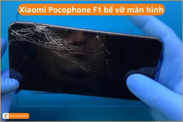 xiaomi-pocophone-f1-be-vo-man-hinh