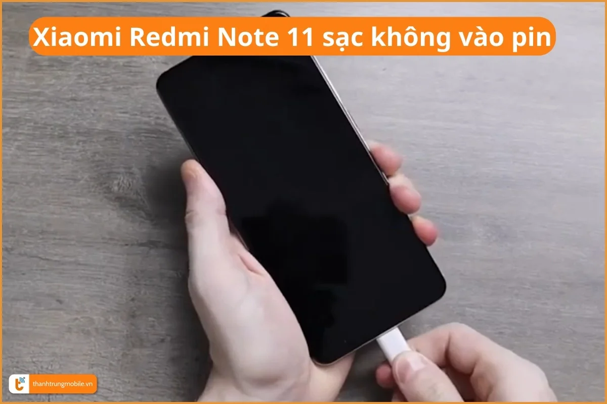 Xiaomi Redmi Note 11 sạc không vào pin