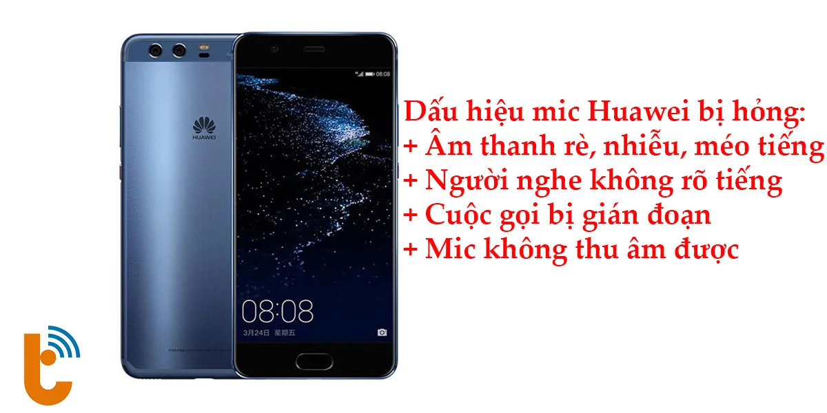 Dấu hiệu mic Huawei bị hỏng
