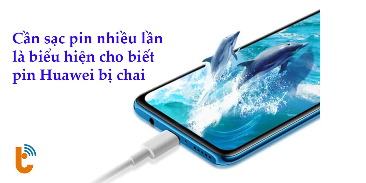 Dấu hiệu cho biết pin Huawei bị chai là sạc nhiều lần