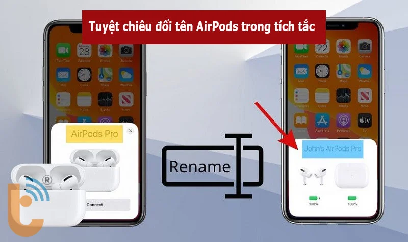 Tuyệt chiêu đổi tên tai nghe AirPods trong tích tắc