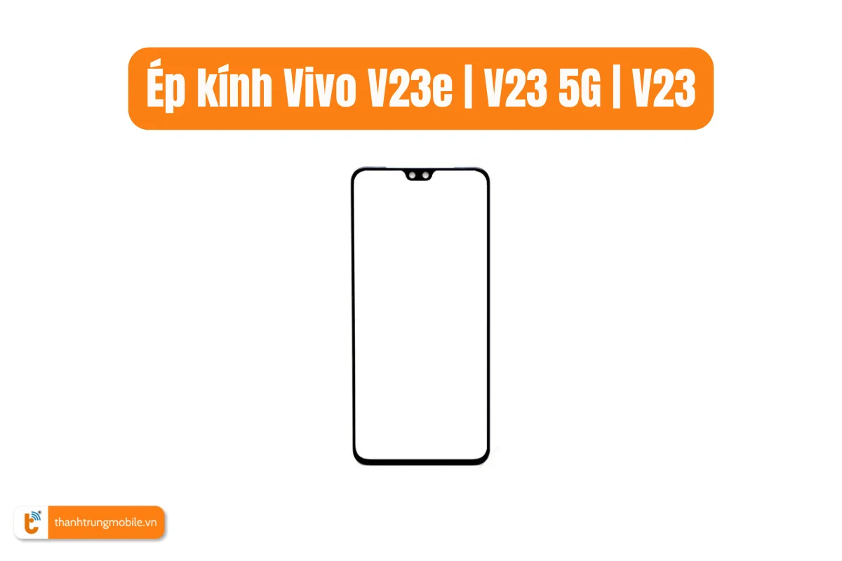 Ép kính Vivo V23e