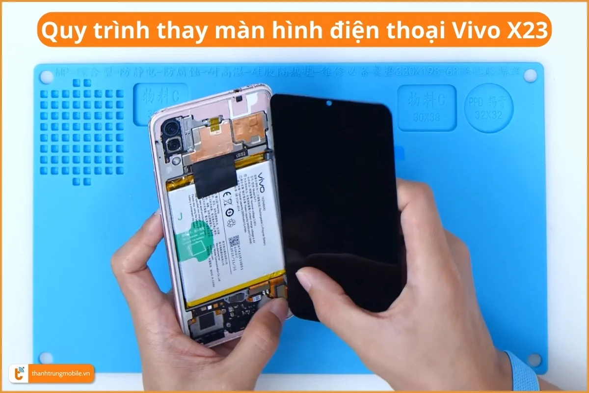 Quy trình thay màn hình điện thoại Vivo X23