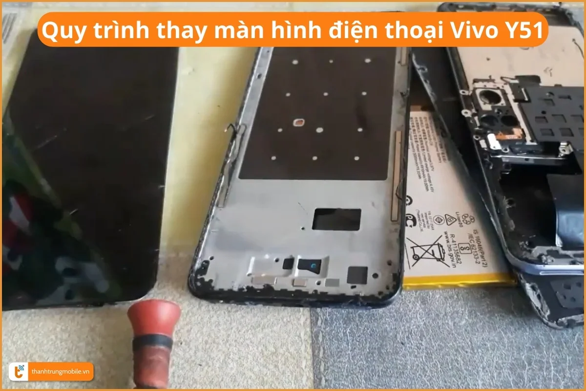 Quy trình thay màn hình điện thoại Vivo Y51