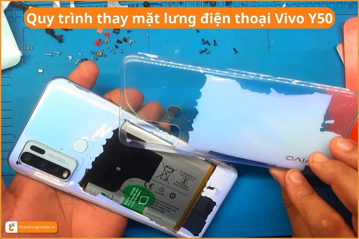 Quy trình thay mặt lưng điện thoại Vivo Y50