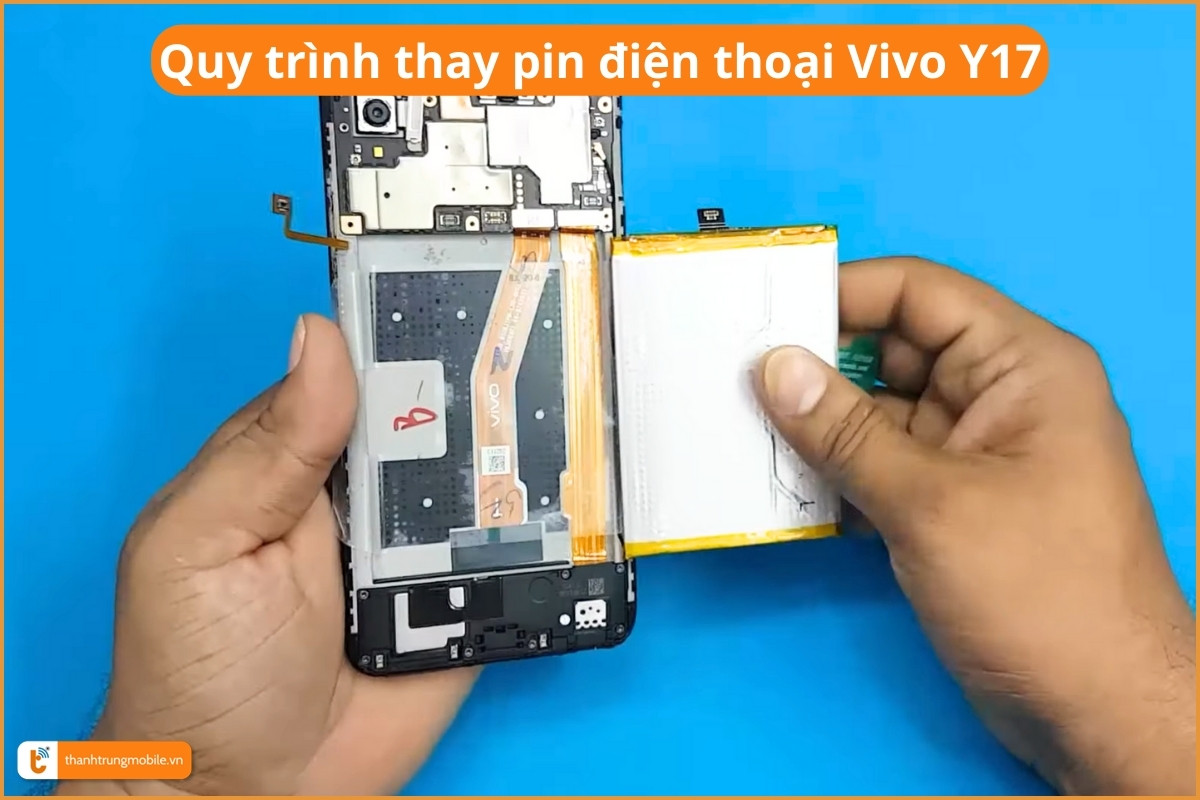 Quy trình thay pin điện thoại Vivo Y17