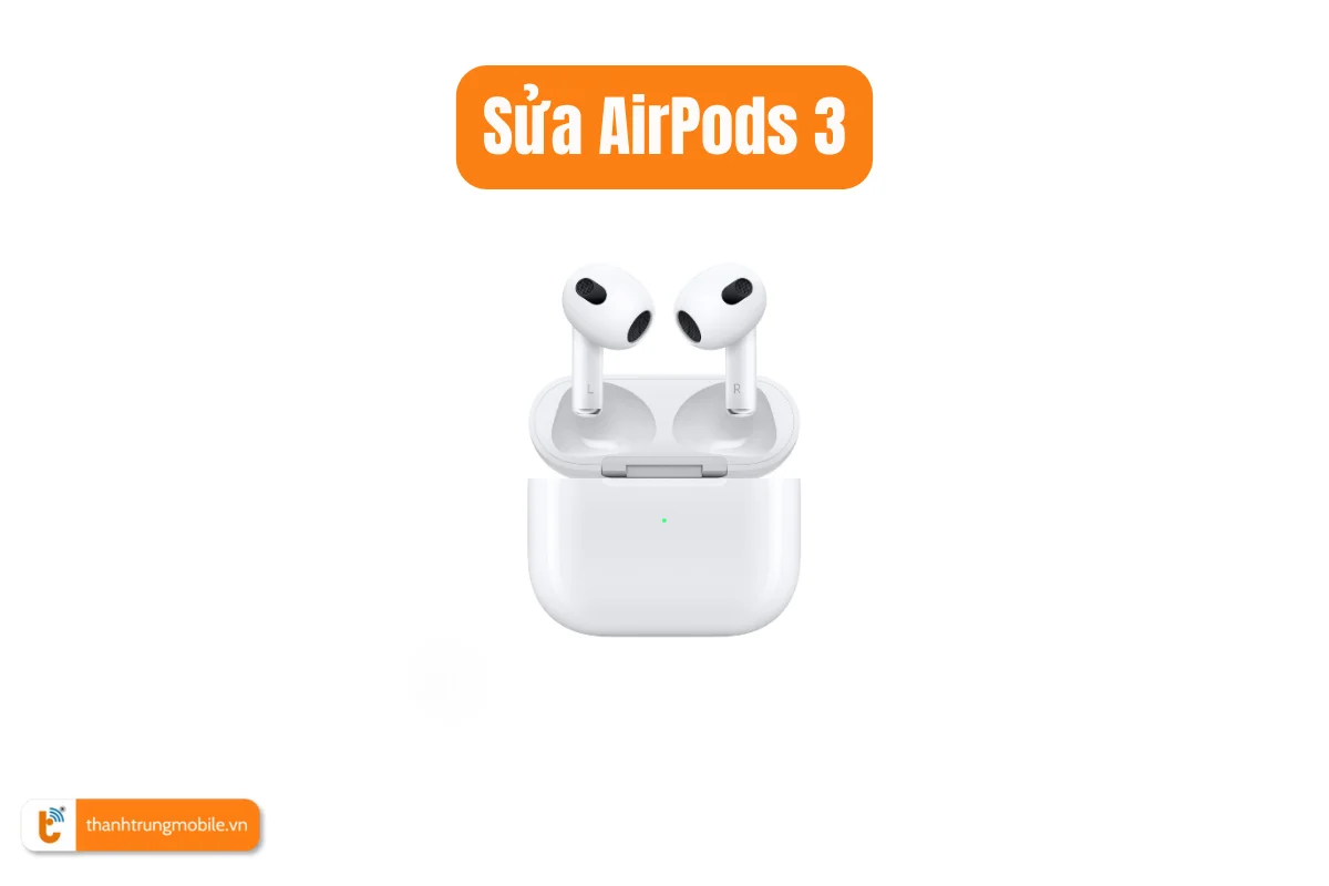 Sửa AirPods 3