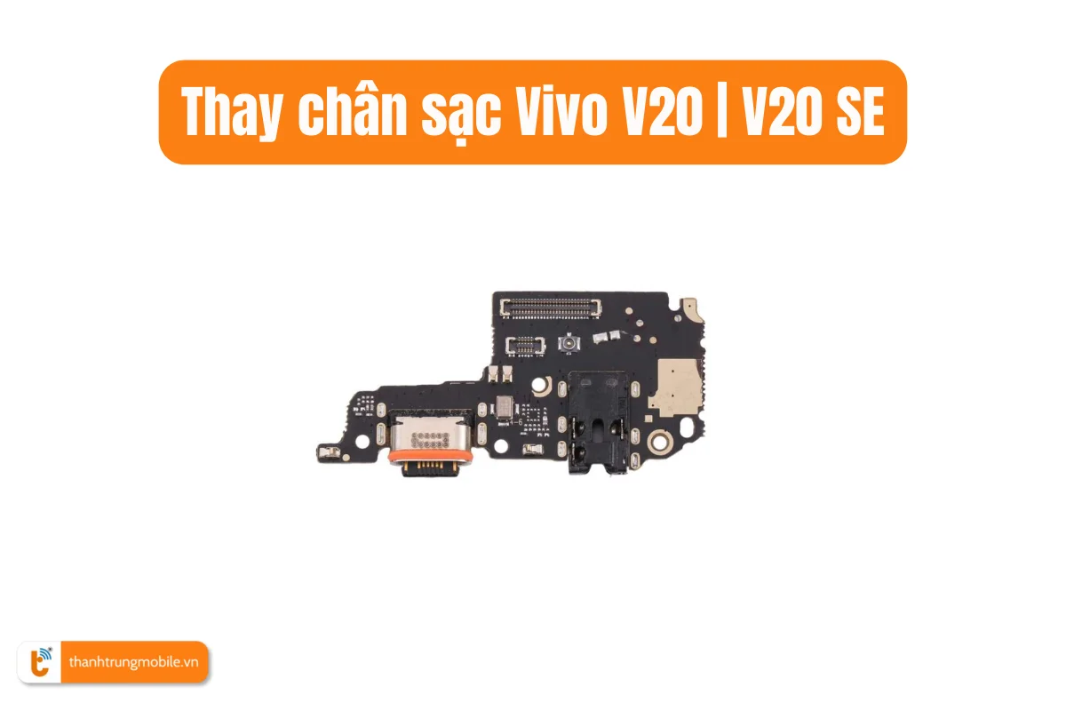 Thay chân sạc Vivo V20