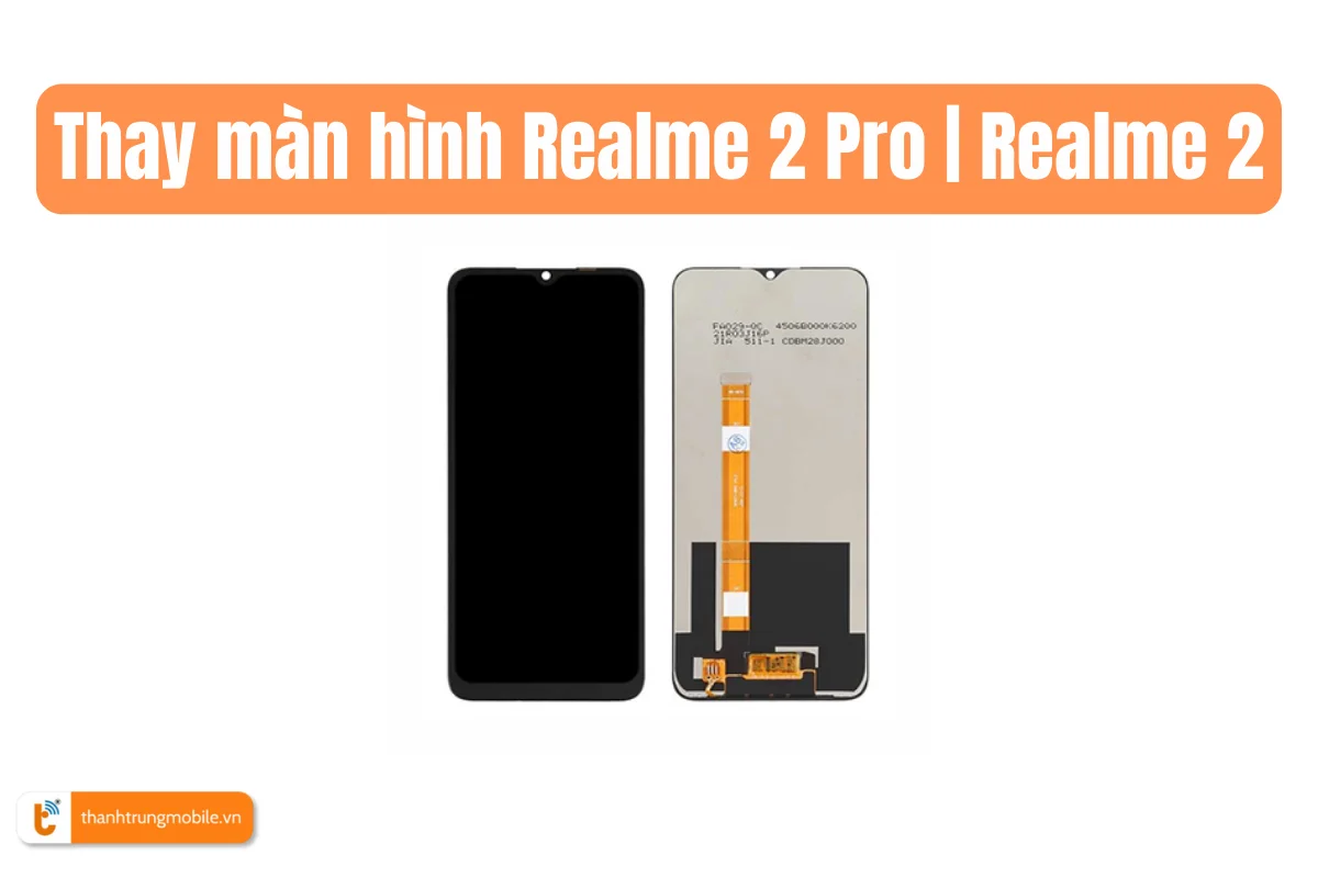 Thay màn hình Realme 2 Pro