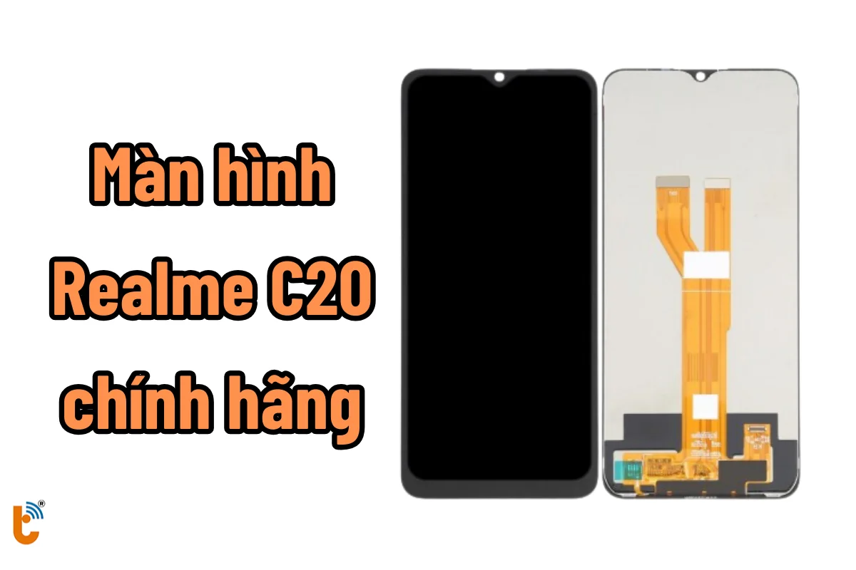 Thay màn hình Realme C20 giá rẻ