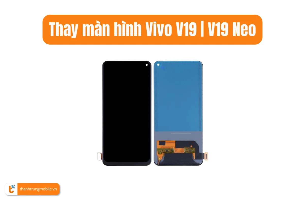 Thay màn hình Vivo V19