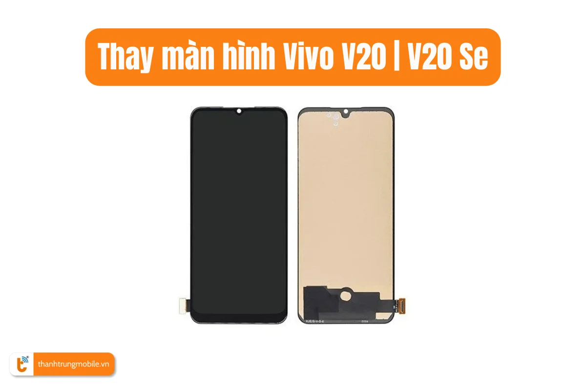 Thay màn hình Vivo V20