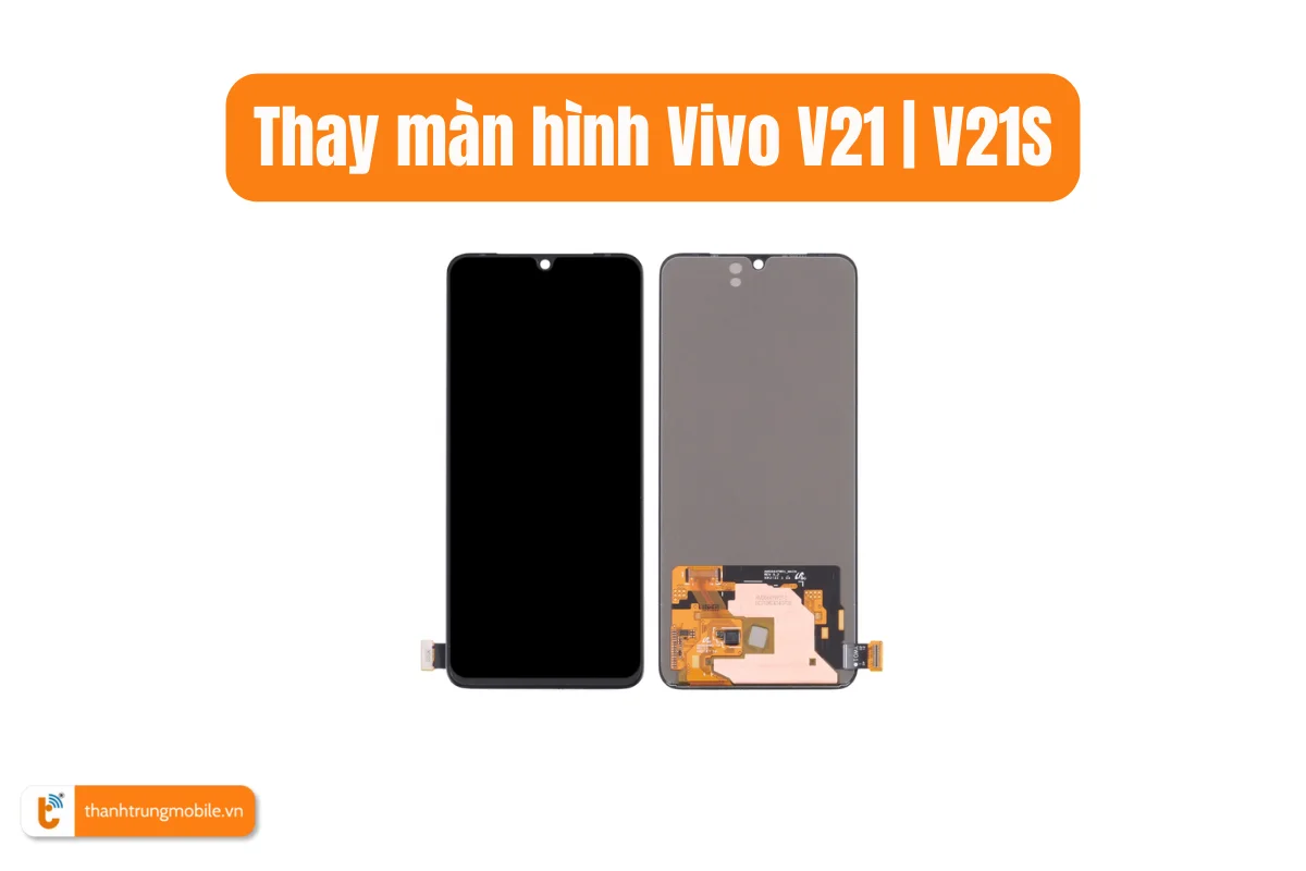 Thay màn hình Vivo V21