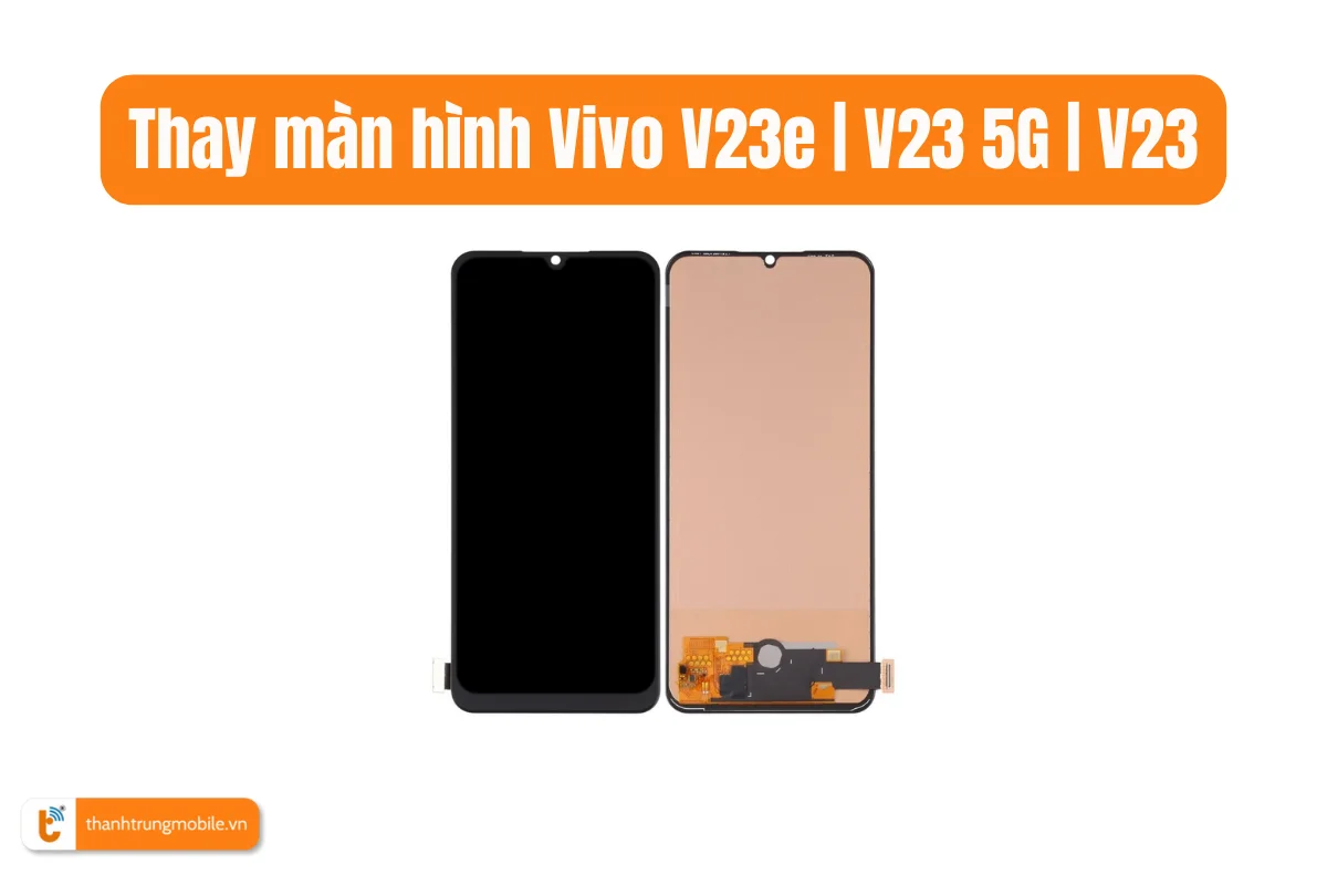 Thay màn hình Vivo V23e