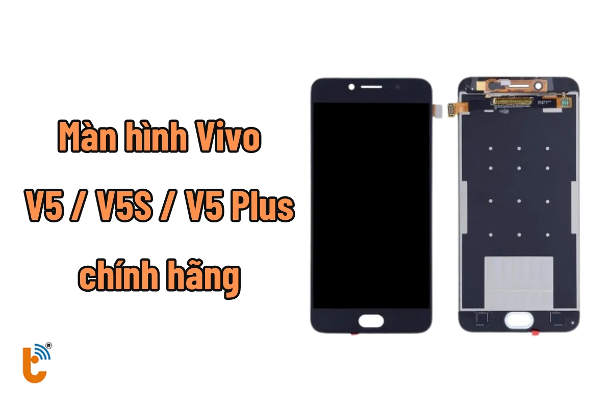 Thay màn hình Vivo V5 plus