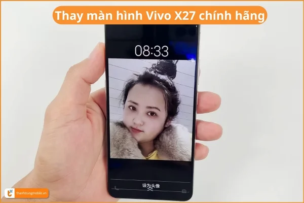 thay-man-hinh-vivo-x27-chinh-hang