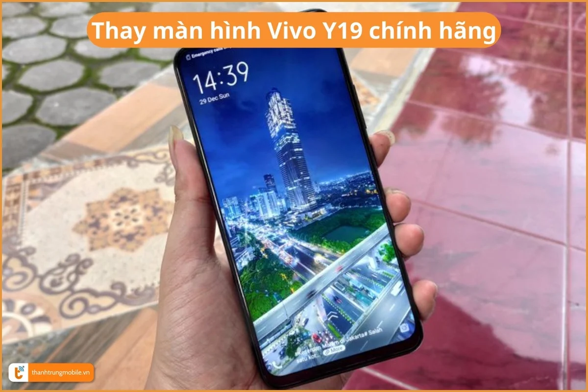 Thay màn hình Vivo Y19 chính hãng