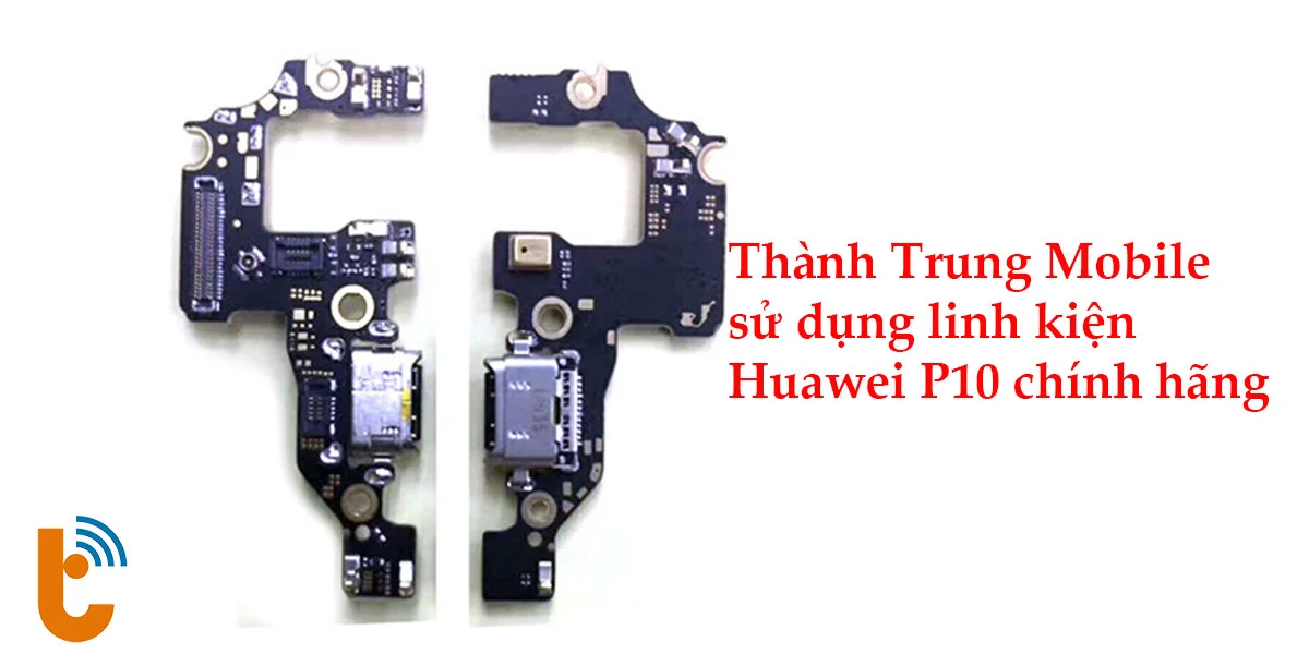 Thay mic Huawei P10 bằng linh kiện chính hãng