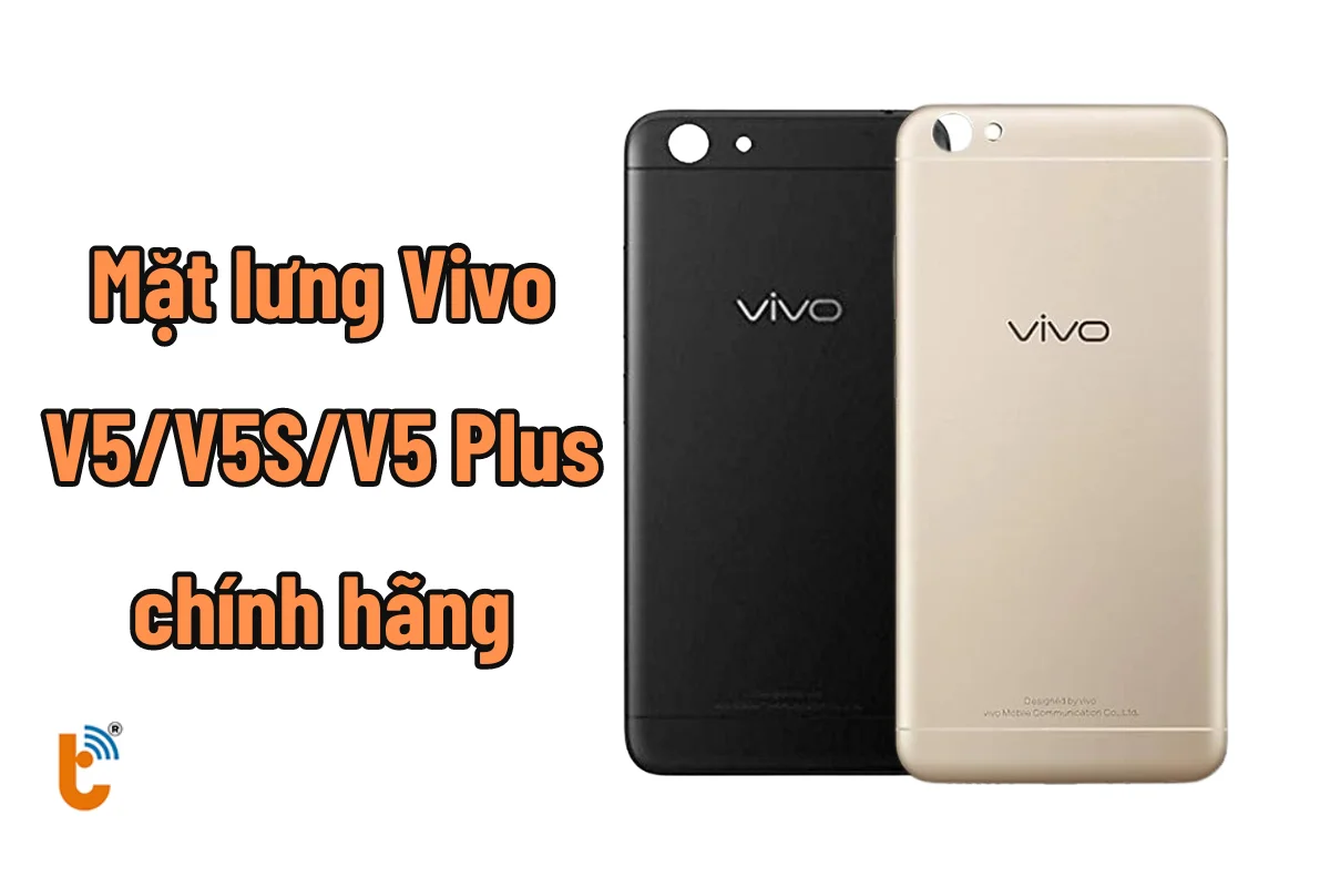 Thay nắp lưng Vivo V5 Plus