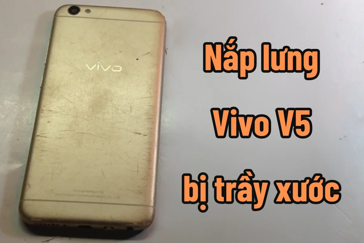 Thay nắp lưng Vivo V5S