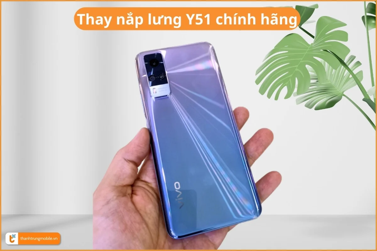 Thay nắp lưng Vivo Y51 chính hãng