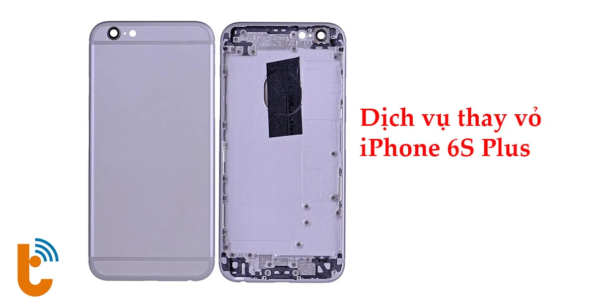 Thay vỏ iPhone 6 Plus lấy lại vẻ đẹp và bảo vệ điện thoại