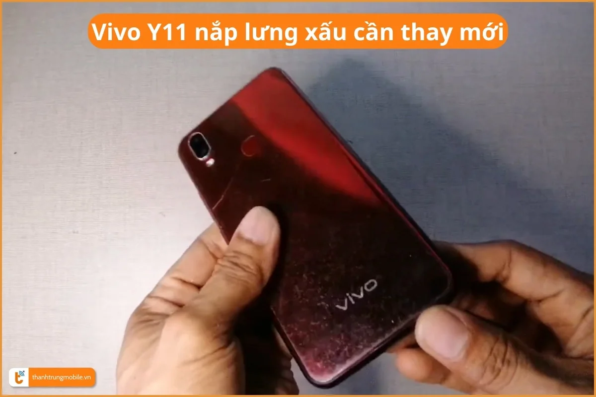 Vivo Y11 nắp lưng xấu cần thay mới