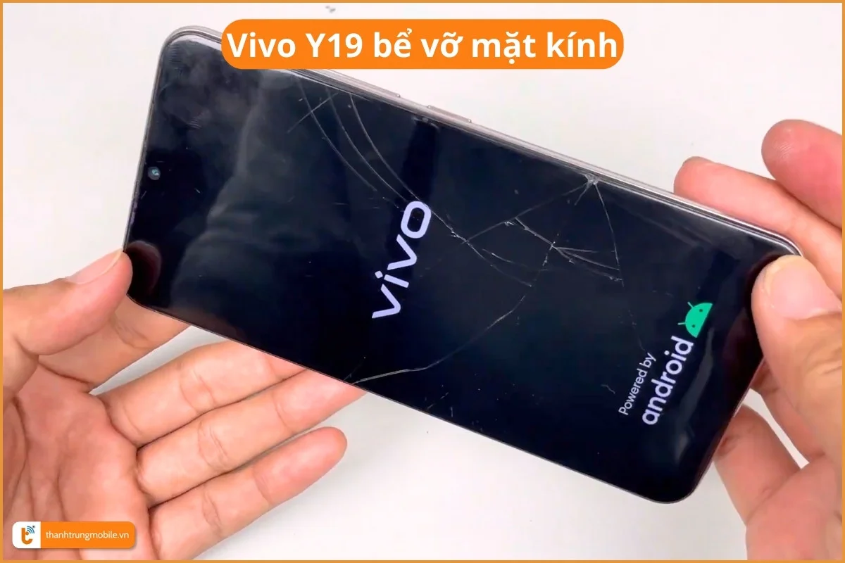 Vivo Y19 bể vỡ mặt kính