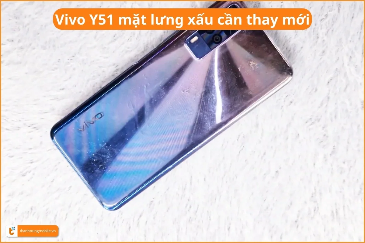 Vivo Y51 mặt lưng xấu cần thay mới