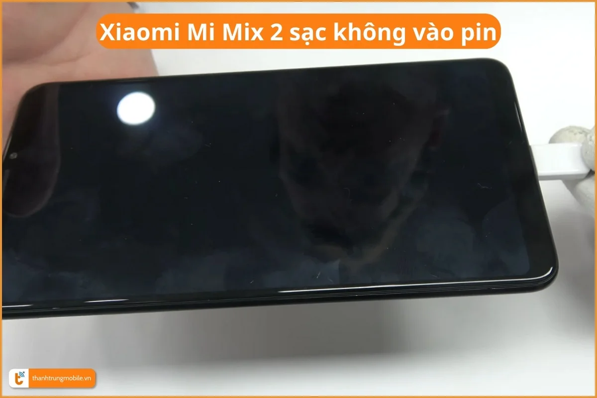 Xiaomi Mi Mix 2 sạc không vào pin