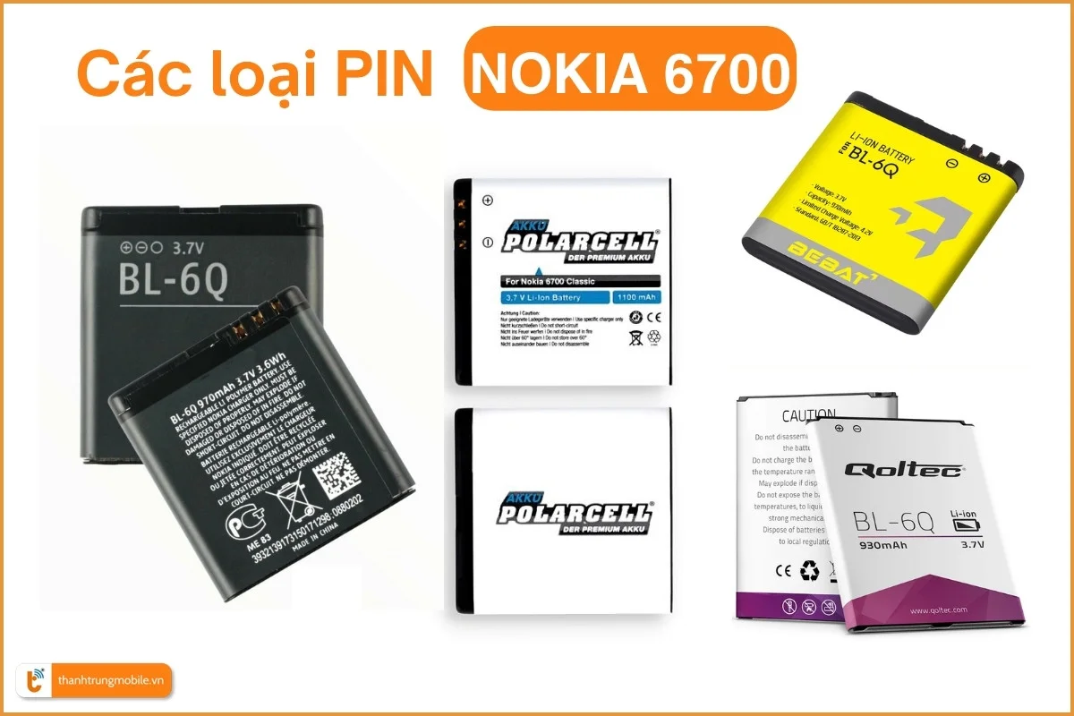 Các loại pin Nokia 6700 trên thị trường