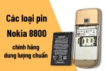 Các loại Pin Nokia 8800 chính hãng giá rẻ mà bạn nên biết