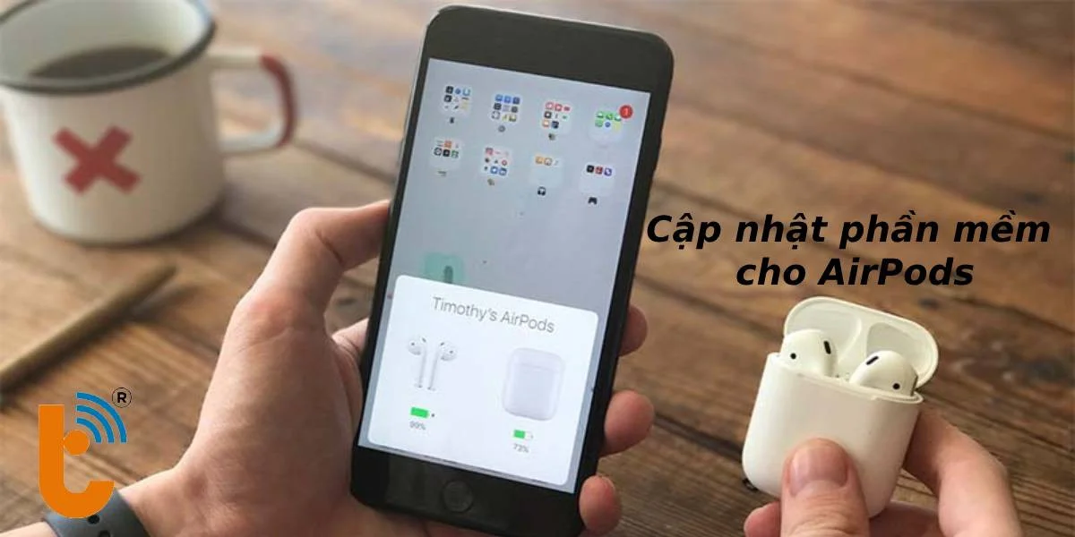 Cập nhật phần mềm cho tai nghe AirPods