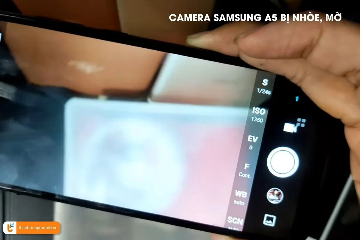 camera Samsung A5 bị mờ, nhòe