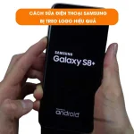 Cách sửa điện thoại Samsung bị treo logo hiệu quả