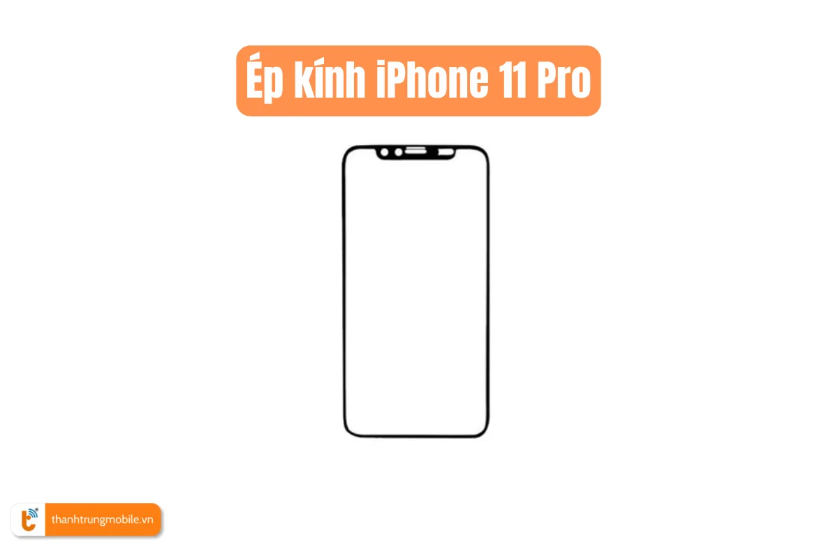 Ép kính iPhone 11 Pro