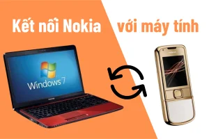 Cách kết nối điện thoại Nokia với máy tính nhanh chóng