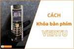 Cách khóa bàn phím Vertu