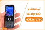 Khôi phục cài đặt gốc Nokia 6700