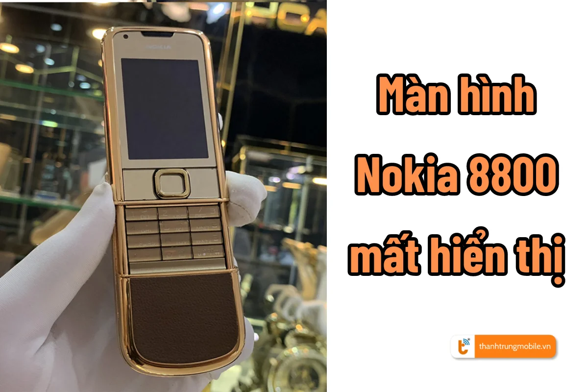 Lỗi màn hình Nokia 8800