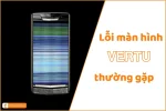 Lỗi màn hình Vertu thường gặp